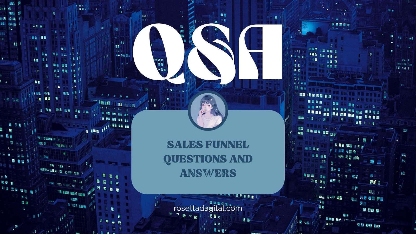 Sales funnel questions and answers Rosetta Digital
