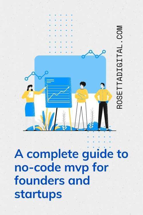 A complete guide to no-code mvp for founders and startups - Rosetta Digital