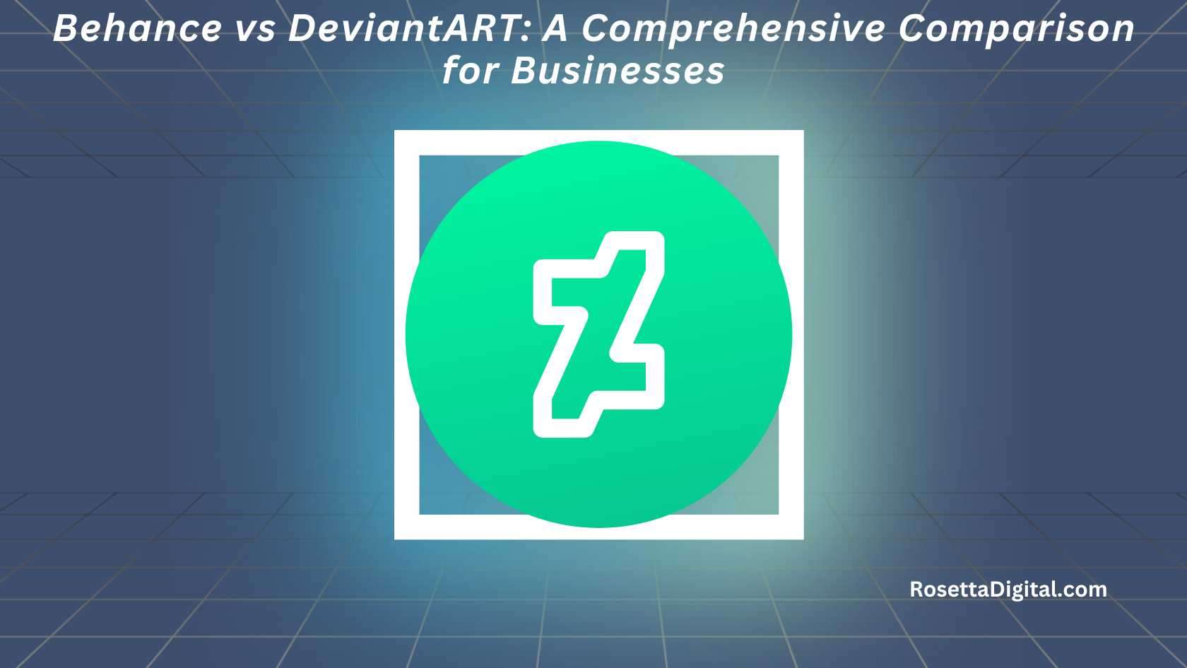 Behance vs DeviantART A Comprehensive Comparison for Businesses Featured Image