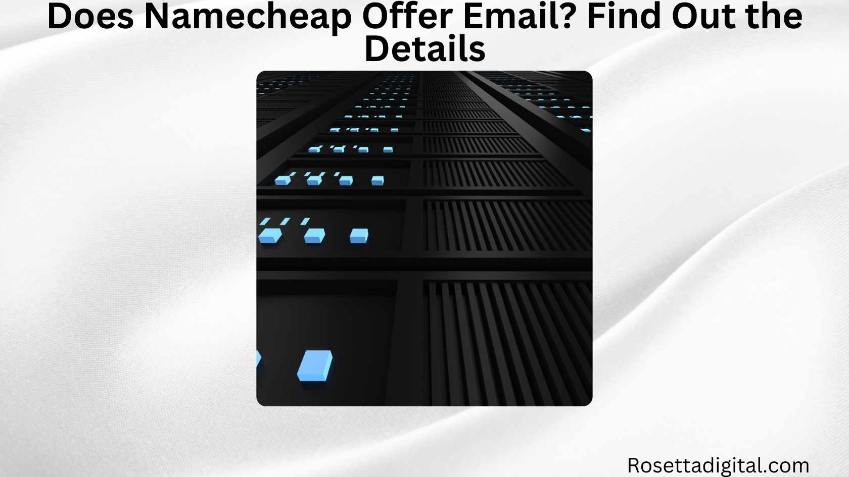 Does Namecheap Offer Email Find Out the Details Featured Image