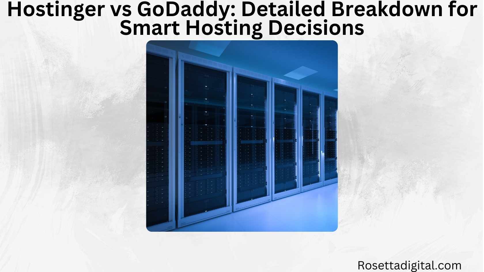 Hostinger vs GoDaddy Detailed Breakdown for Smart Hosting Decisions