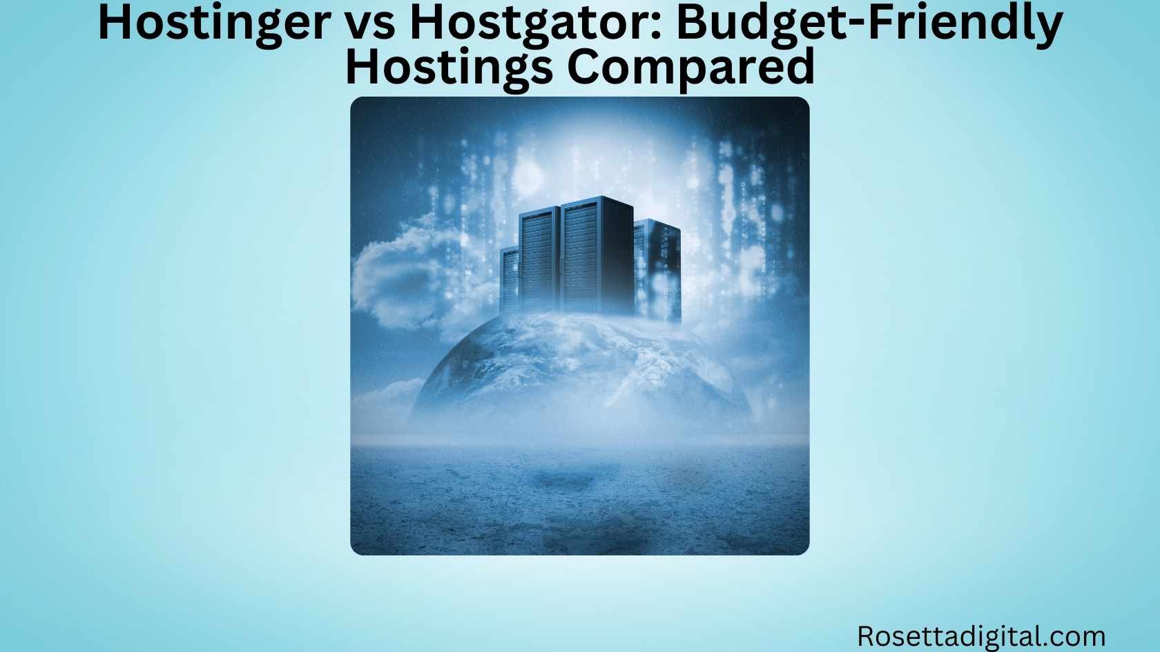 Hostinger vs Hostgator Budget-Friendly Hostings Compared