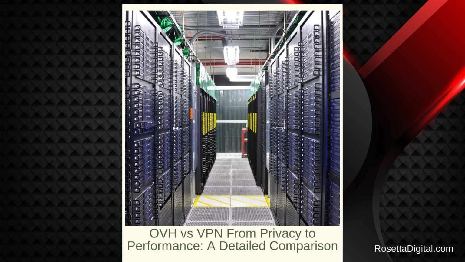 OVH vs VPN From Privacy to Performance: A Detailed Comparison - Rosetta ...