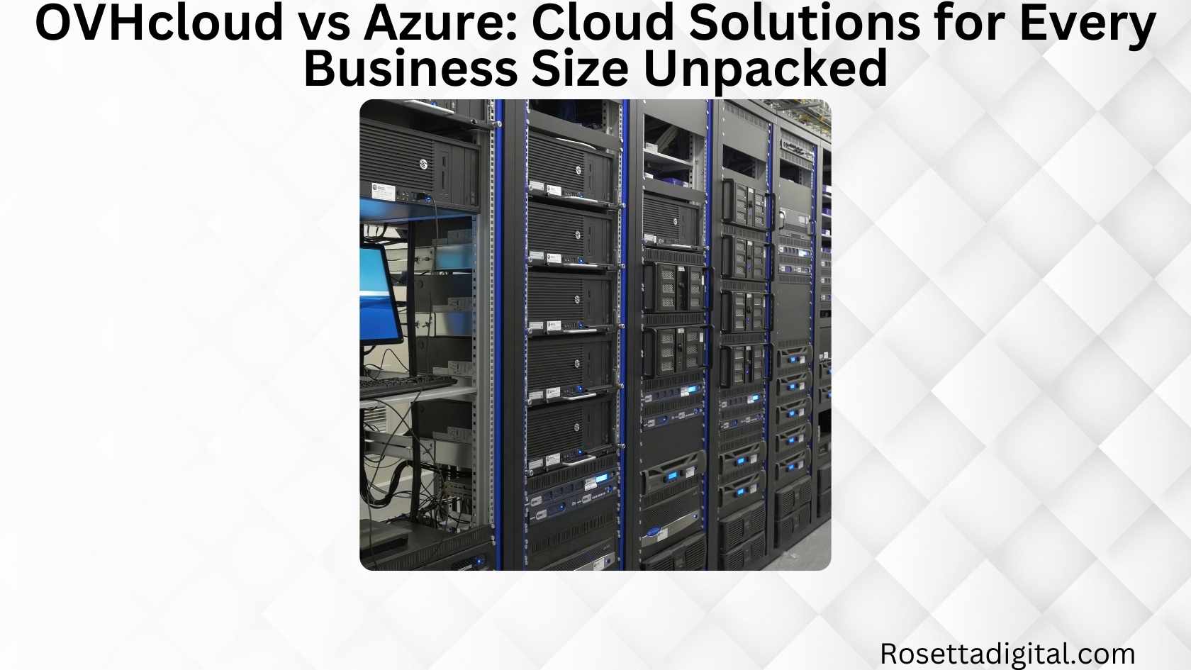 OVHcloud vs Azure Cloud Solutions for Every Business Size Unpacked