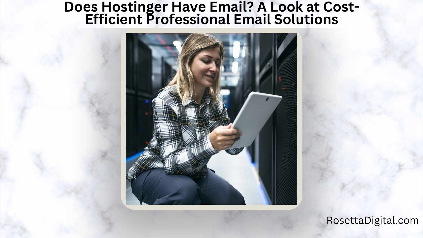 Does Hostinger Have Email A Look at Cost-Efficient Professional Email Solutions