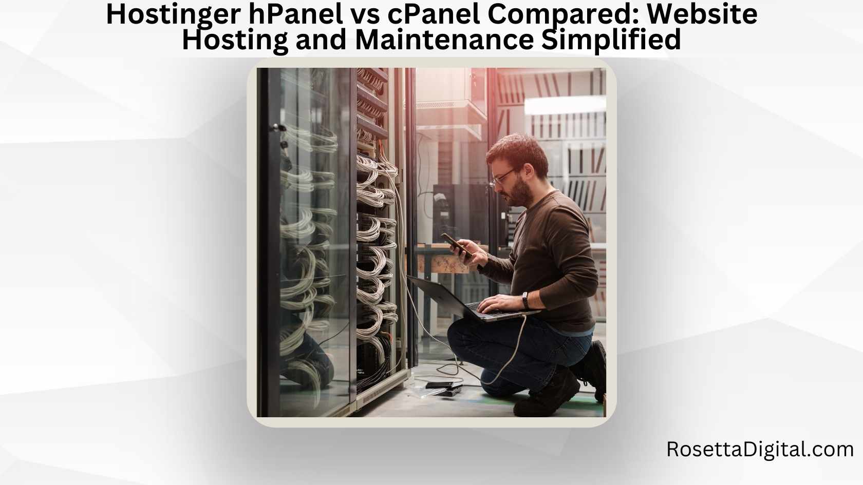 Hostinger hPanel vs cPanel Compared Website Hosting and Maintenance Simplified