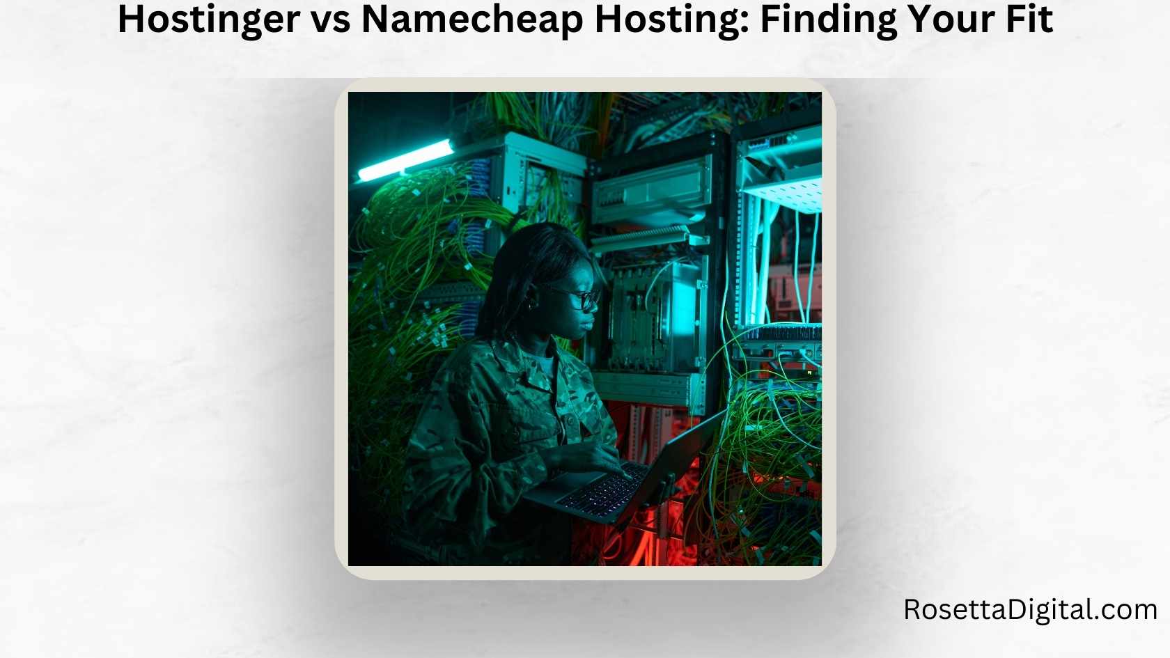 Hostinger vs Namecheap Hosting Finding Your Fit