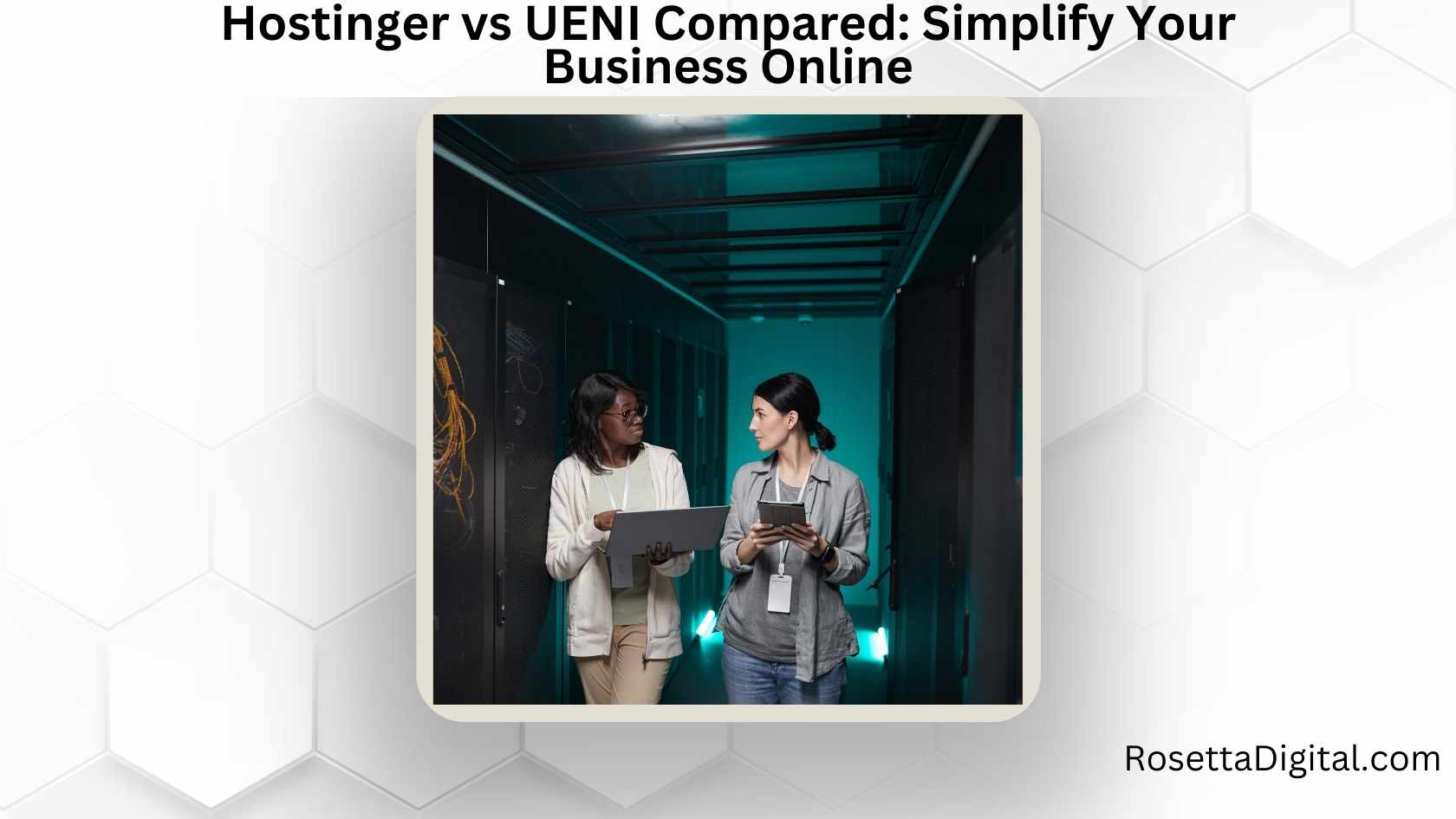 Hostinger vs UENI Compared Simplify Your Business Online