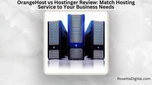 OrangeHost vs Hostinger Review Match Hosting Service to Your Business Needs