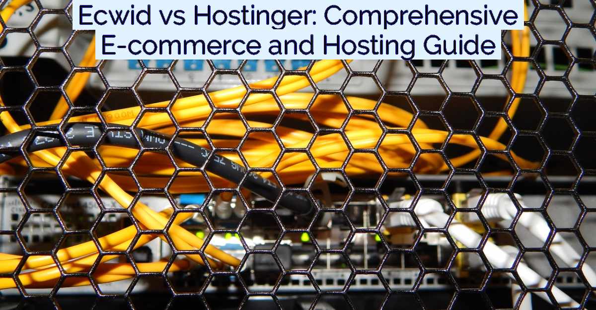 Ecwid vs Hostinger: Comprehensive E-commerce and Hosting Guide- Featured Image