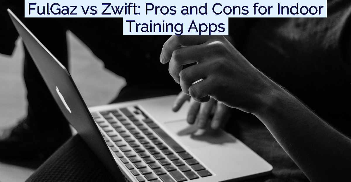 FulGaz vs Zwift: Pros and Cons for Indoor Training Apps- Featured Image