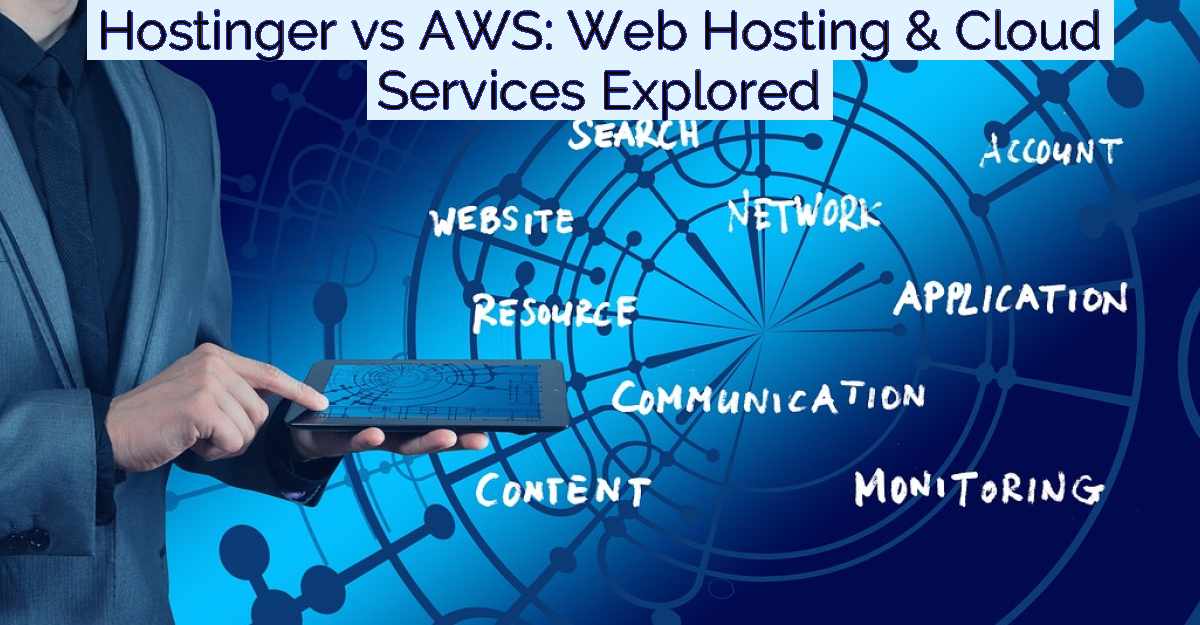 Hostinger vs AWS: Web Hosting & Cloud Services Explored- Featured Image