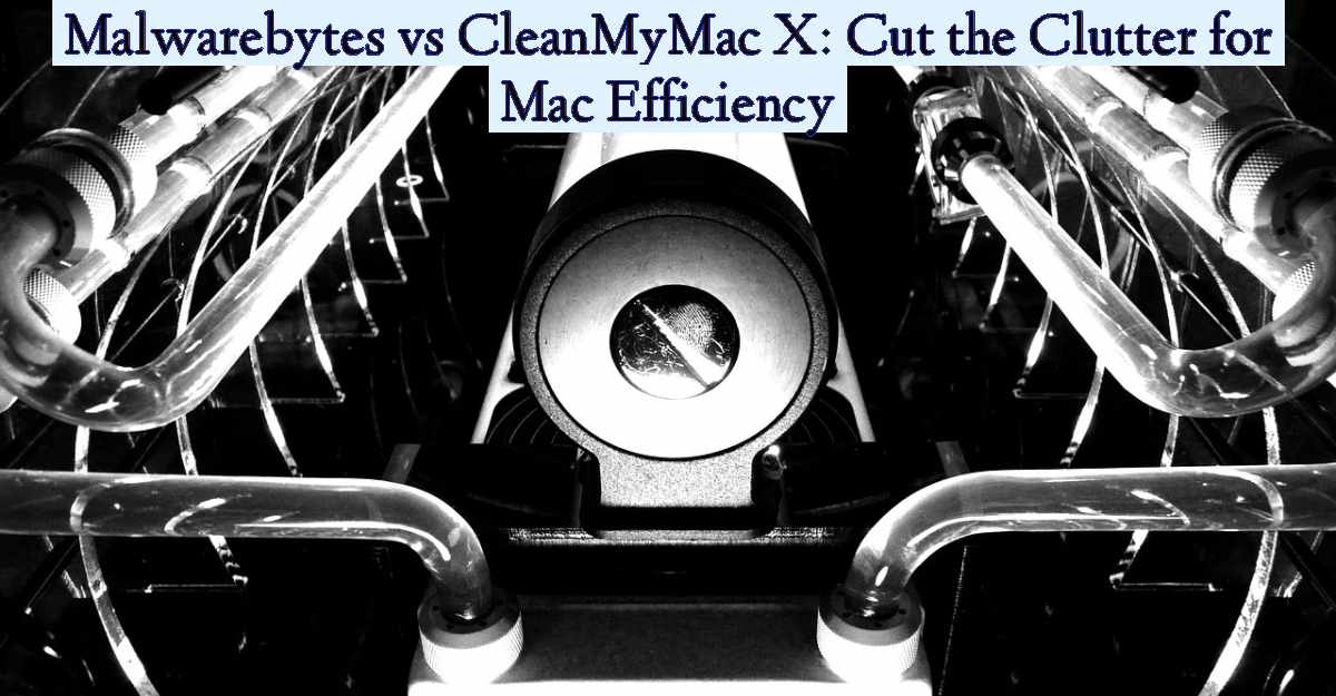 Malwarebytes vs CleanMyMac X: Cut the Clutter for Mac Efficiency- Featured Image