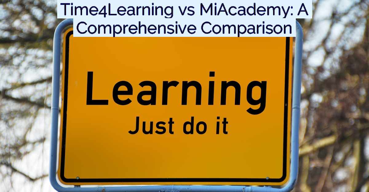 Time4Learning vs MiAcademy: A Comprehensive Comparison- Featured Image