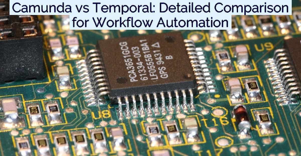 Camunda vs Temporal: Detailed Comparison for Workflow Automation- Featured Image