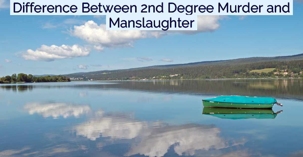 Difference Between 2nd Degree Murder and Manslaughter- Featured Image
