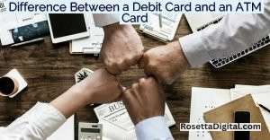 Difference Between a Debit Card and an ATM Card- Featured Image