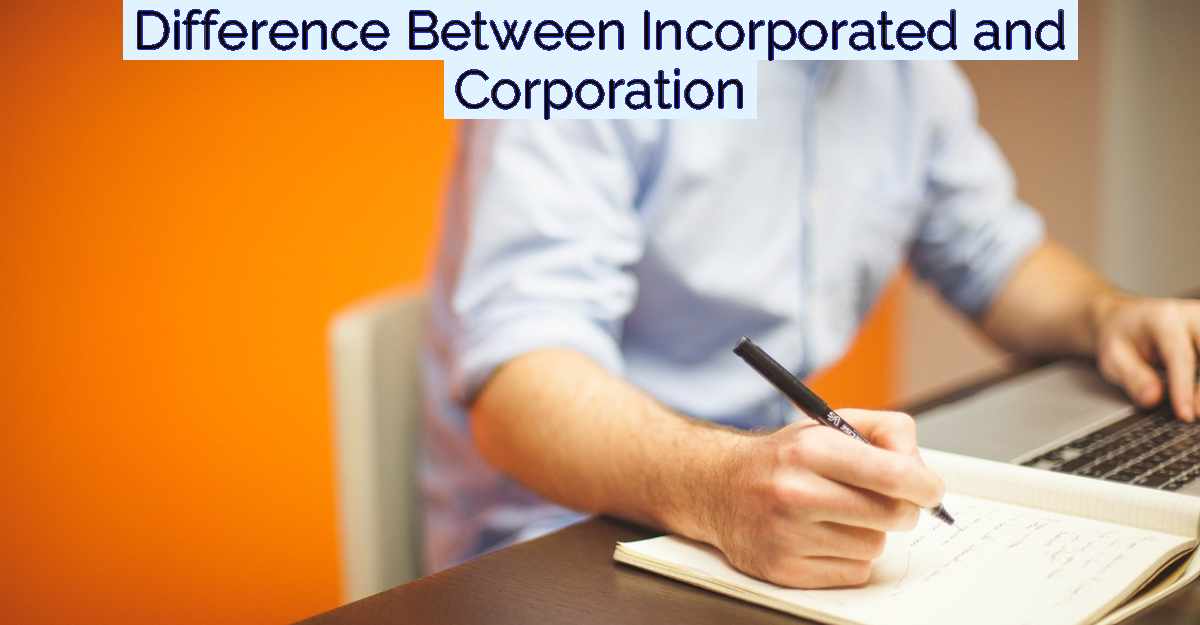 Difference Between Incorporated and Corporation- Featured Image