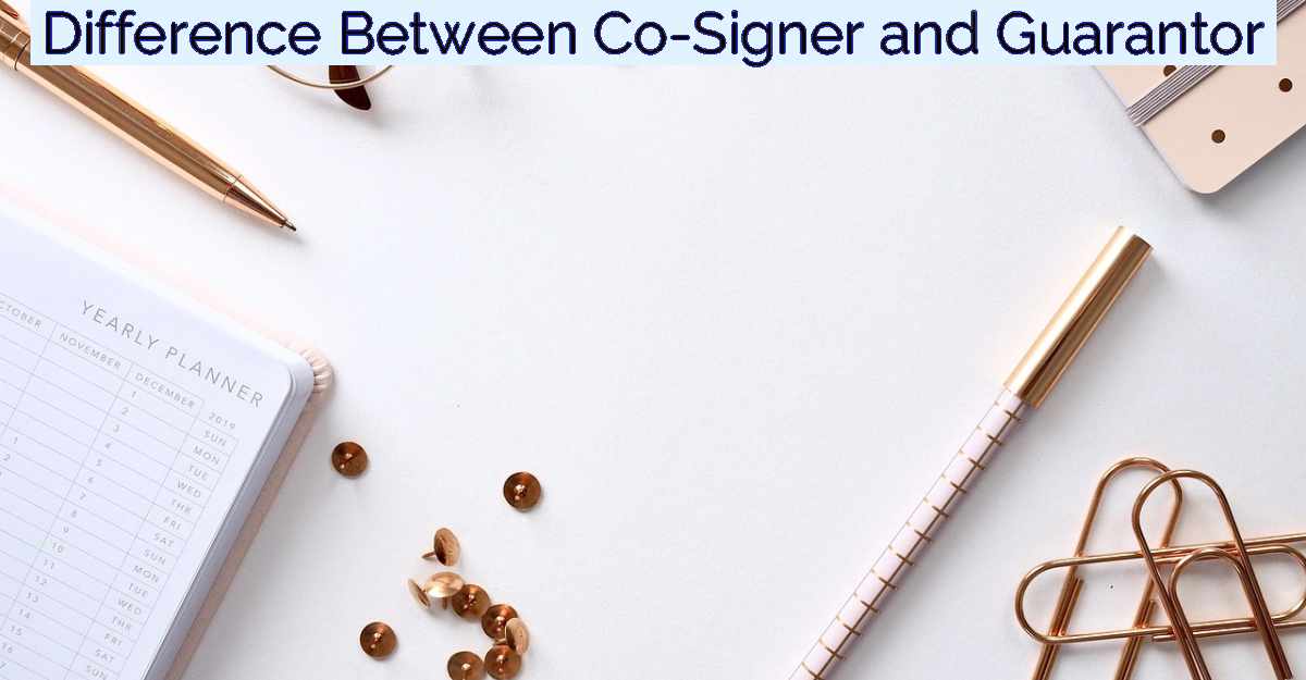 Difference Between Co-Signer and Guarantor- Featured Image