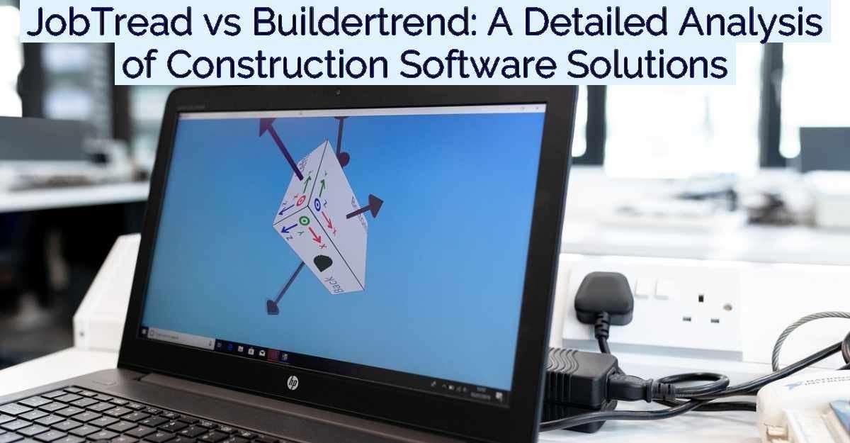 JobTread vs Buildertrend: A Detailed Analysis of Construction Software Solutions- Featured Image
