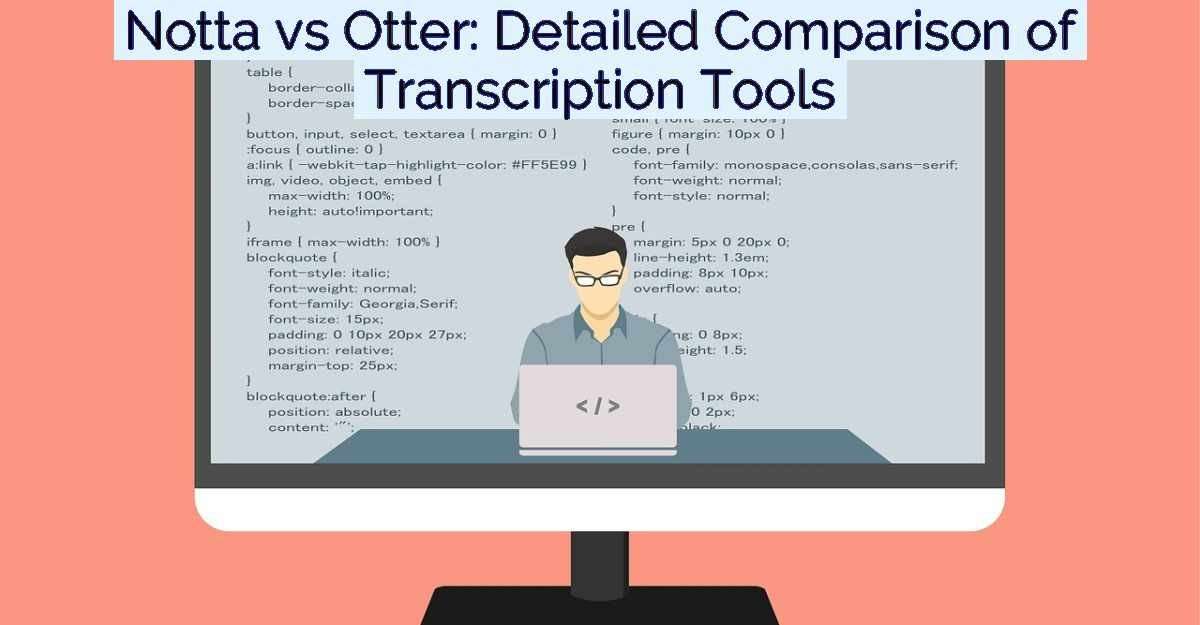 Notta vs Otter: Detailed Comparison of Transcription Tools- Featured Image