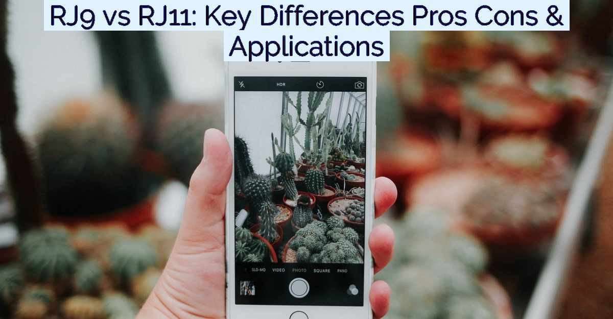 RJ9 vs RJ11: Key Differences Pros Cons & Applications- Featured Image