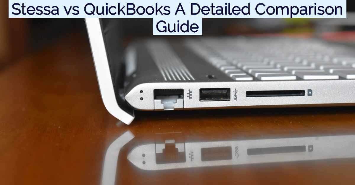 Stessa vs QuickBooks A Detailed Comparison Guide- Featured Image
