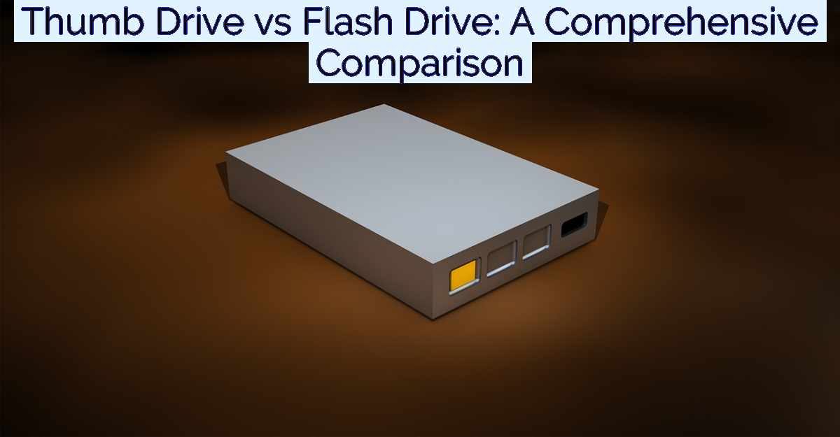 Thumb Drive vs Flash Drive: A Comprehensive Comparison- Featured Image