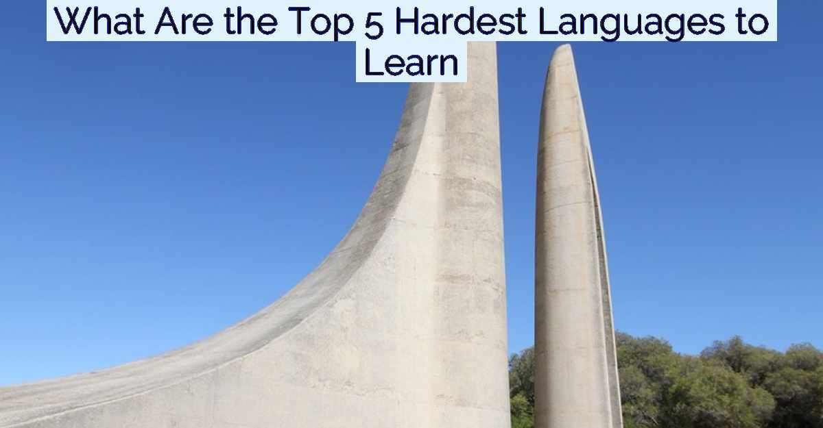 What Are the Top 5 Hardest Languages to Learn- Featured Image