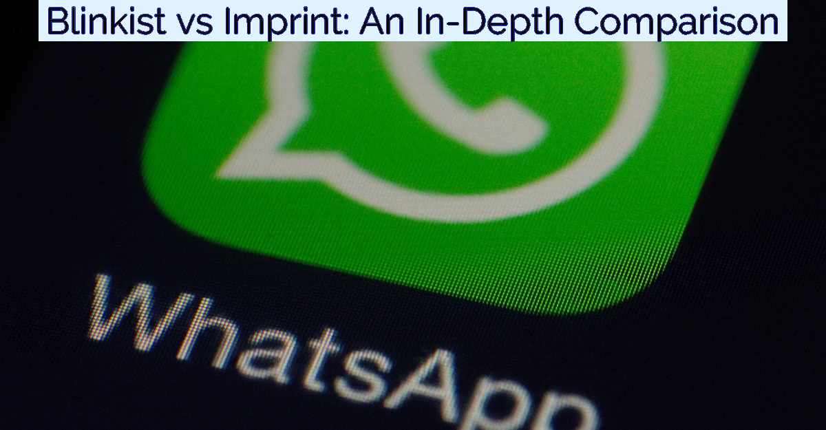 Blinkist vs Imprint: An In-Depth Comparison- Featured Image