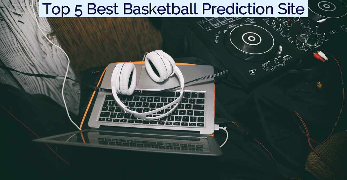 Top 5 Best Basketball Prediction Site- Featured Image