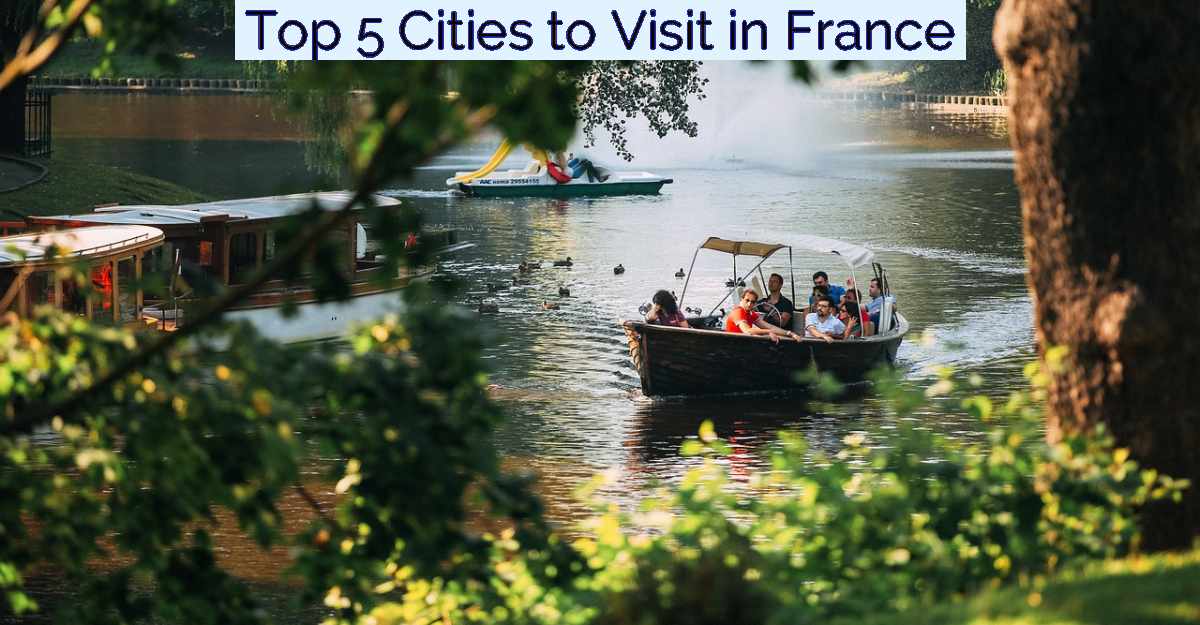 Top 5 Cities to Visit in France- Featured Image