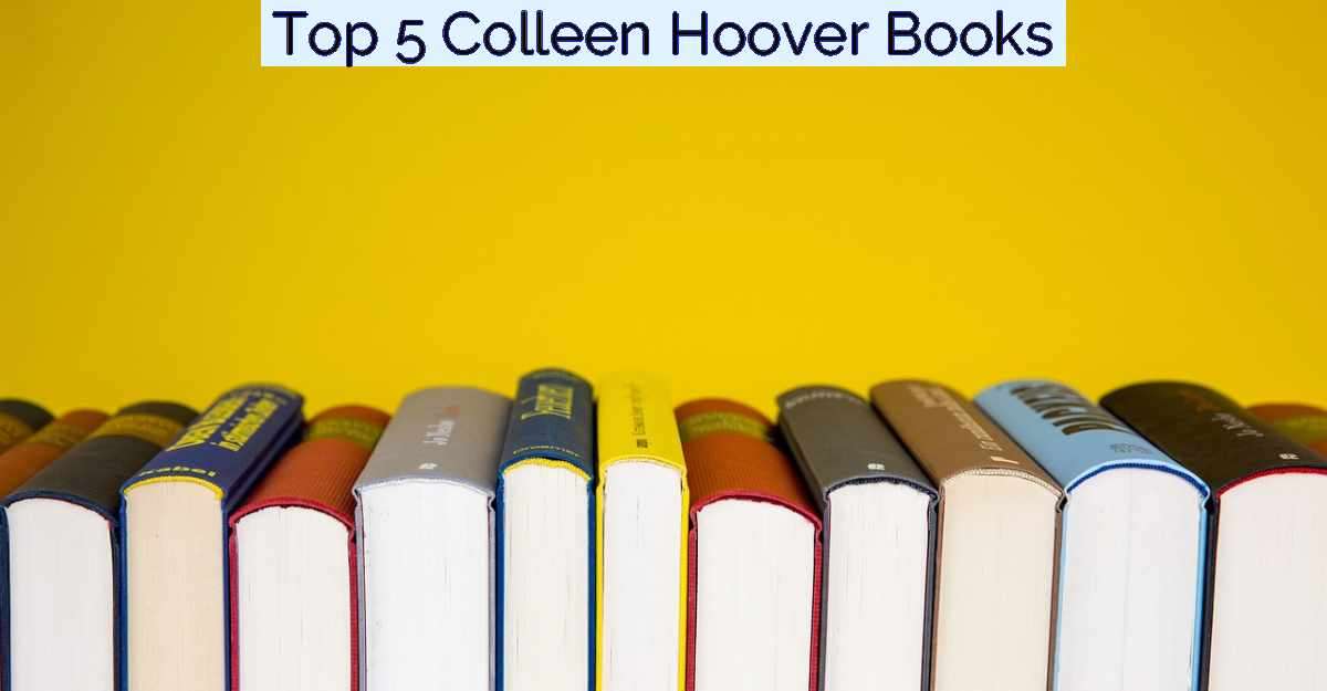Top 5 Colleen Hoover Books- Featured Image