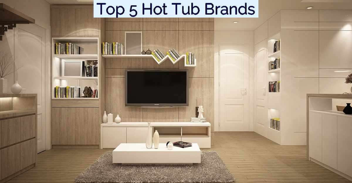 Top 5 Hot Tub Brands- Featured Image