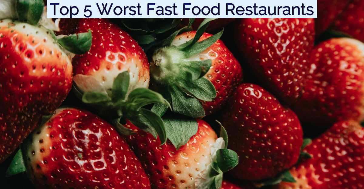 Top 5 Worst Fast Food Restaurants- Featured Image