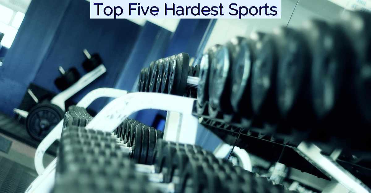 Top Five Hardest Sports- Featured Image