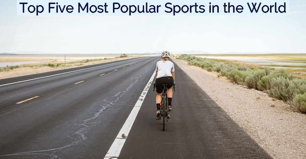 Top Five Most Popular Sports in the World- Featured Image