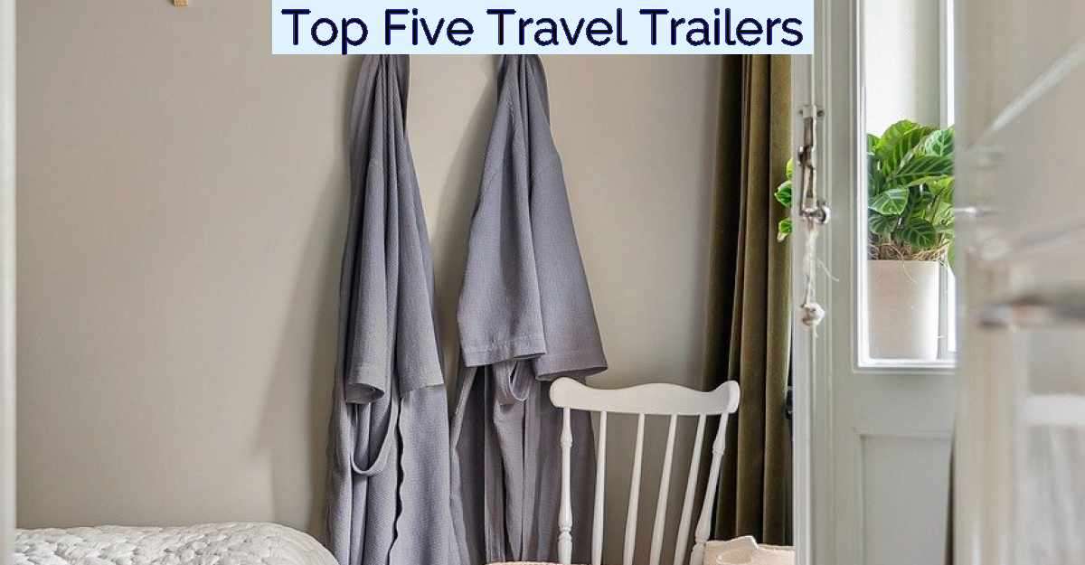 Top Five Travel Trailers- Featured Image