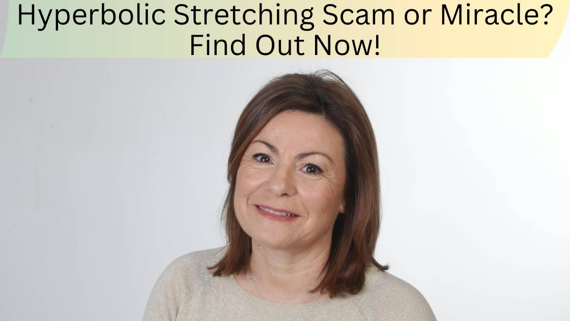 Hyperbolic Stretching Scam or Miracle Find Out Now!