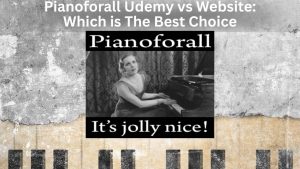 Pianoforall Udemy vs Website Which is The Best Choice