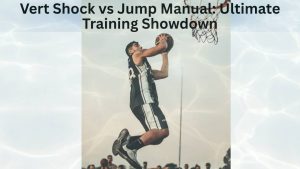Vert Shock vs Jump Manual Ultimate Training Showdown