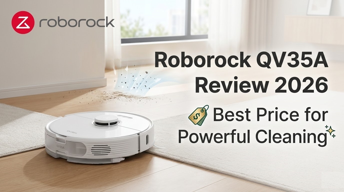 Roborock QV35A Review 2026 Best Price for Powerful Cleaning